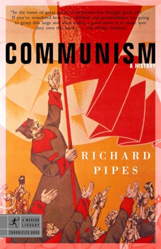 Communism: A History (Modern Library Chronicles, Band 7)
